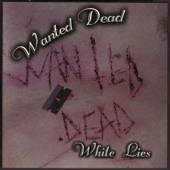 Wanted Dead : White Lies